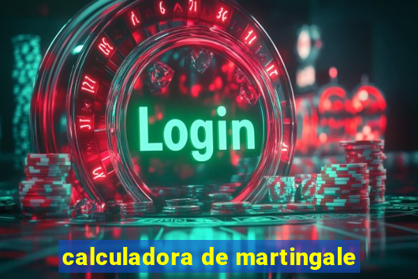 calculadora de martingale