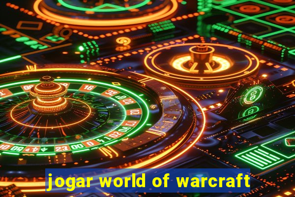 jogar world of warcraft