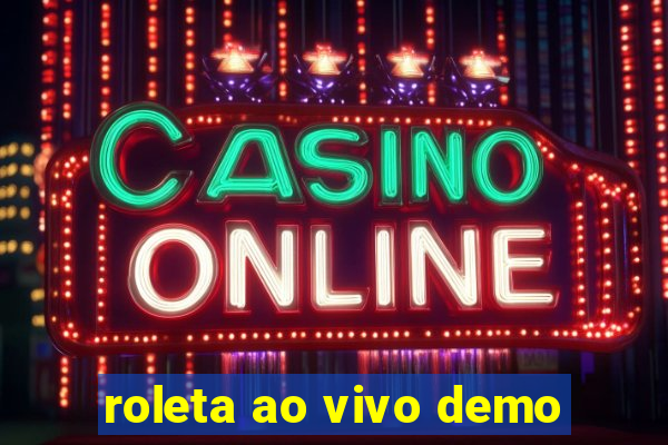 roleta ao vivo demo