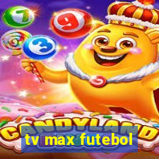 tv max futebol