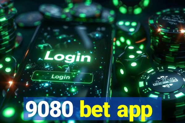 9080 bet app