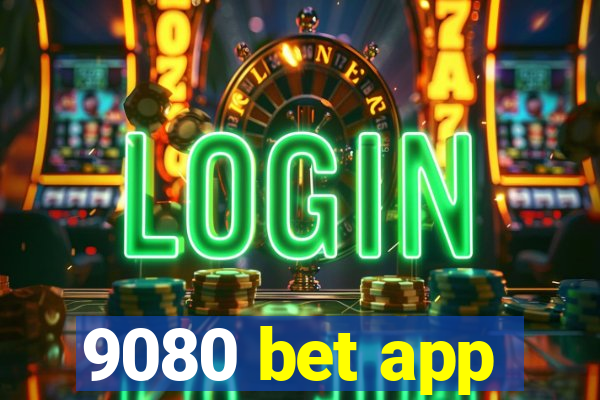 9080 bet app