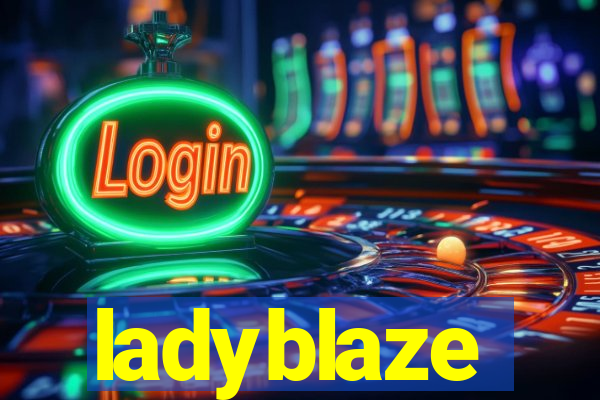 ladyblaze