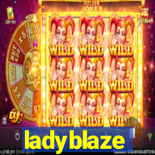 ladyblaze