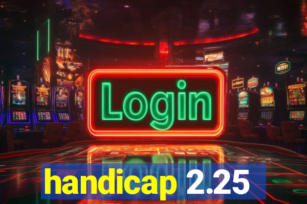 handicap 2.25