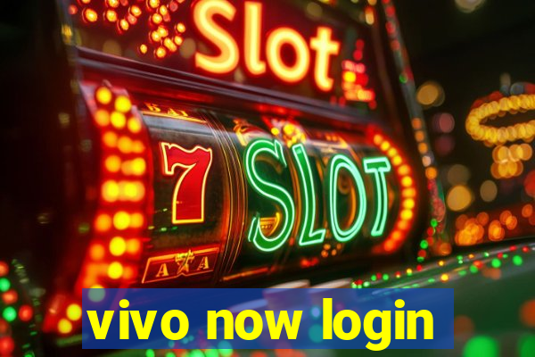 vivo now login