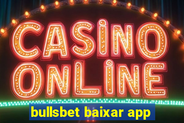 bullsbet baixar app