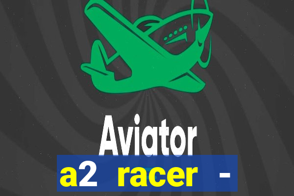 a2 racer - riscando o asfalto filme completo dublado download