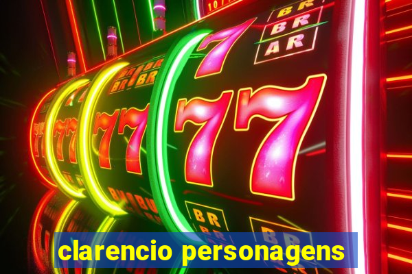 clarencio personagens