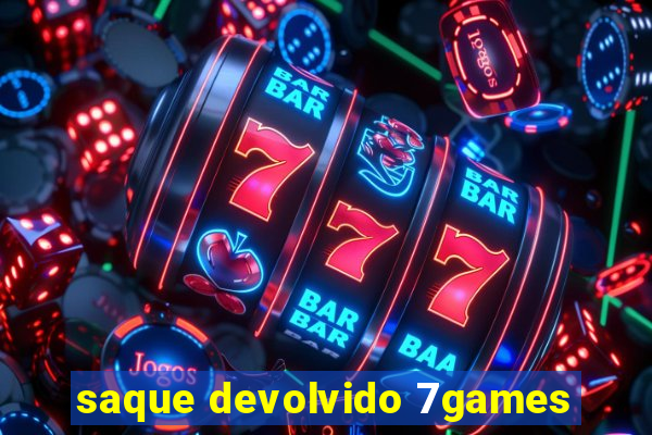 saque devolvido 7games