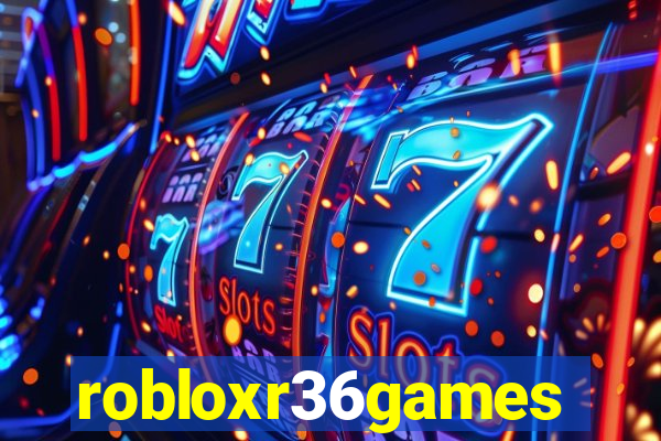 robloxr36games