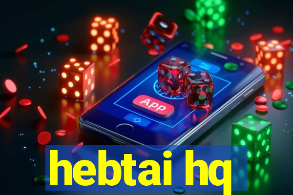 hebtai hq