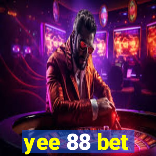 yee 88 bet