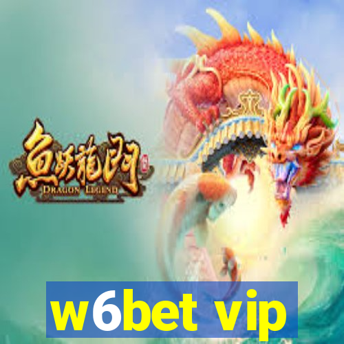 w6bet vip