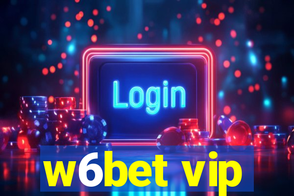 w6bet vip