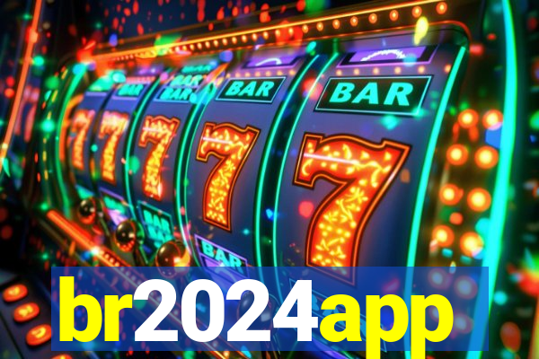 br2024app