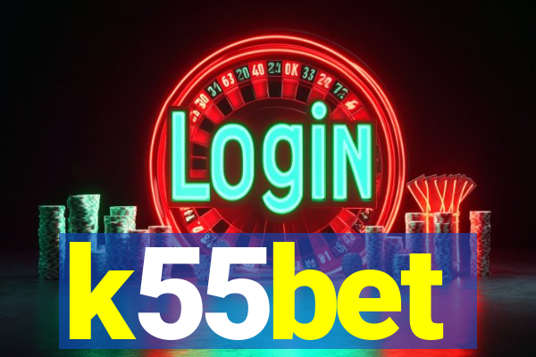 k55bet