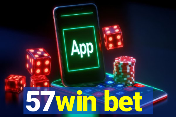 57win bet