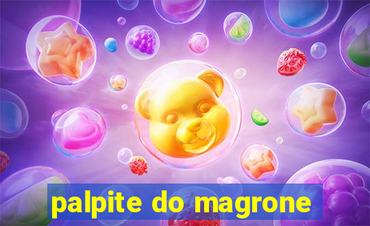 palpite do magrone