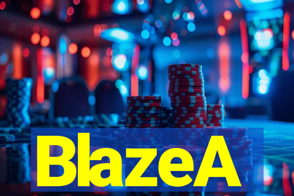 BlazeA