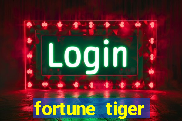 fortune tiger deposito de 1 real