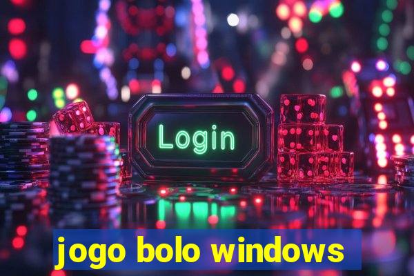 jogo bolo windows