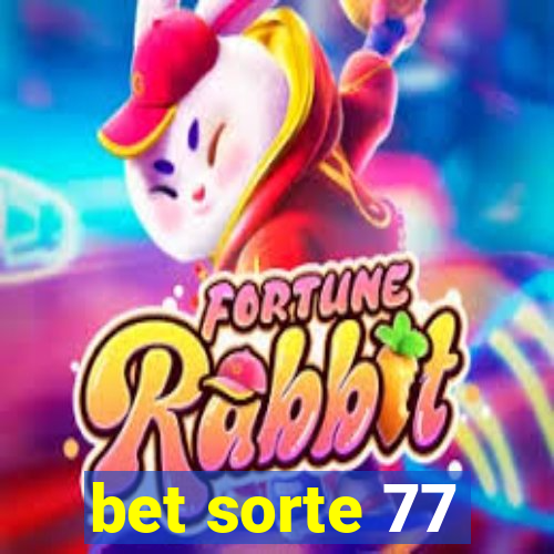 bet sorte 77