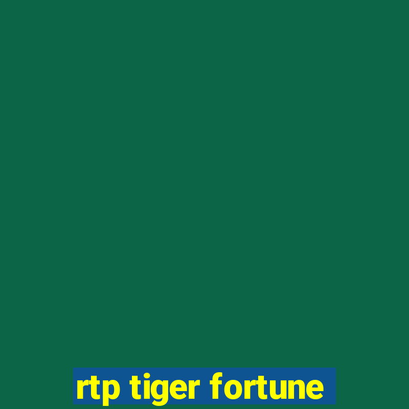 rtp tiger fortune