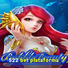 522 bet plataforma