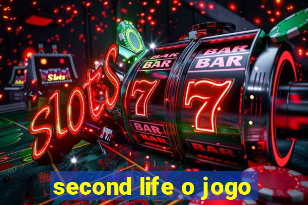 second life o jogo