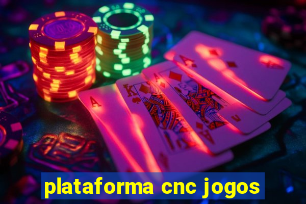 plataforma cnc jogos