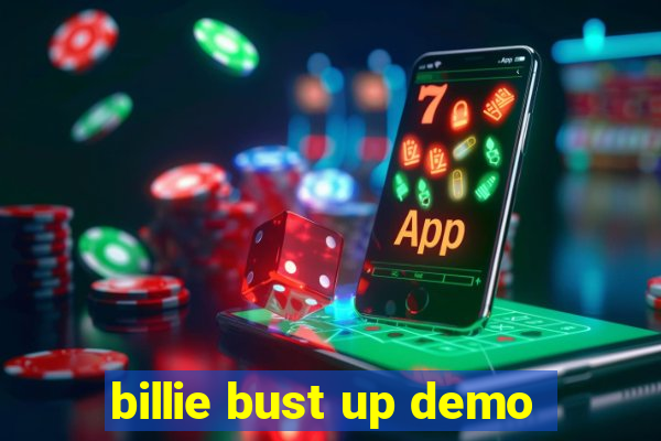 billie bust up demo