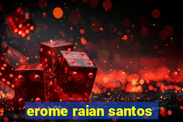 erome raian santos