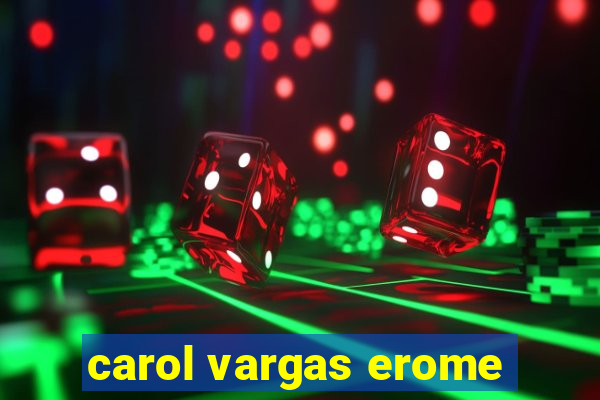 carol vargas erome