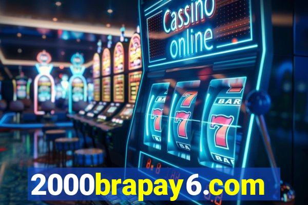 2000brapay6.com