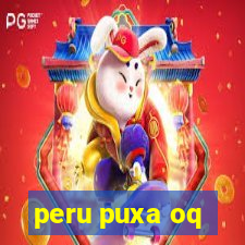 peru puxa oq