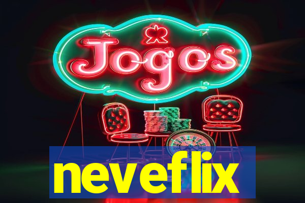 neveflix