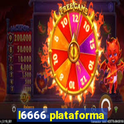 l6666 plataforma