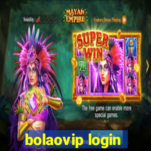 bolaovip login