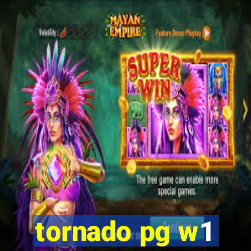 tornado pg w1