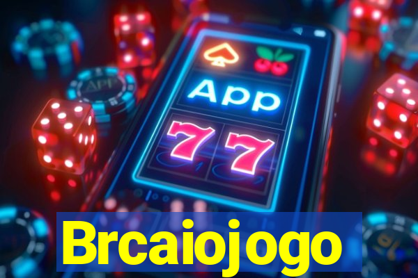 Brcaiojogo