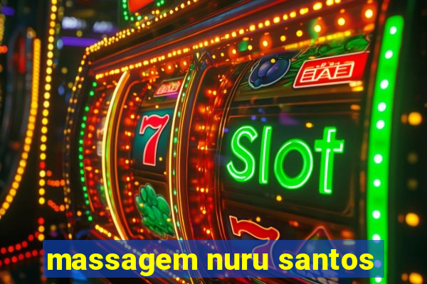 massagem nuru santos