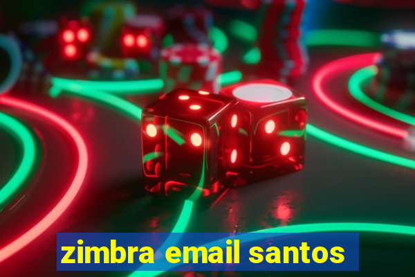 zimbra email santos