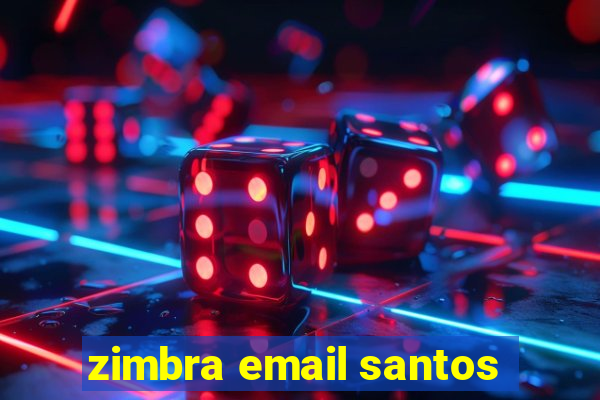 zimbra email santos