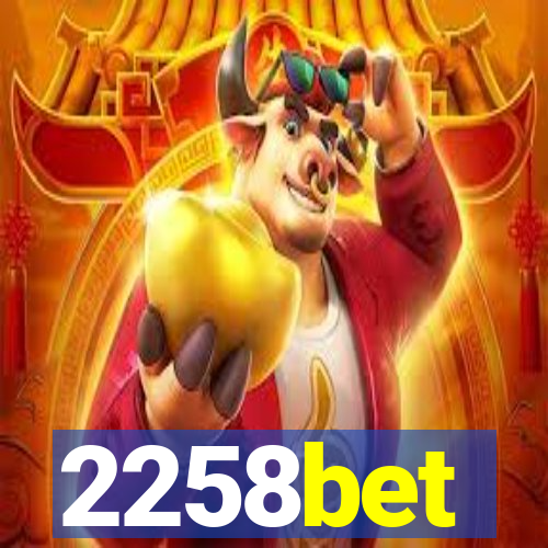 2258bet