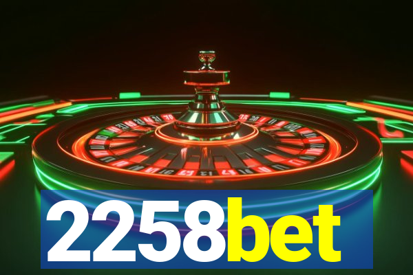 2258bet