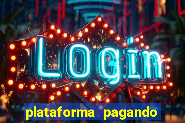 plataforma pagando no cadastro cassino