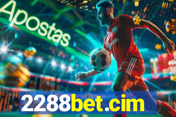 2288bet.cim