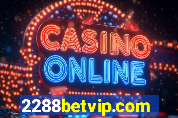 2288betvip.com