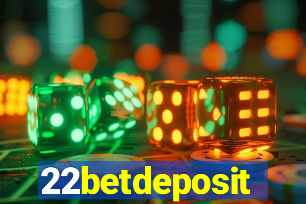 22betdeposit